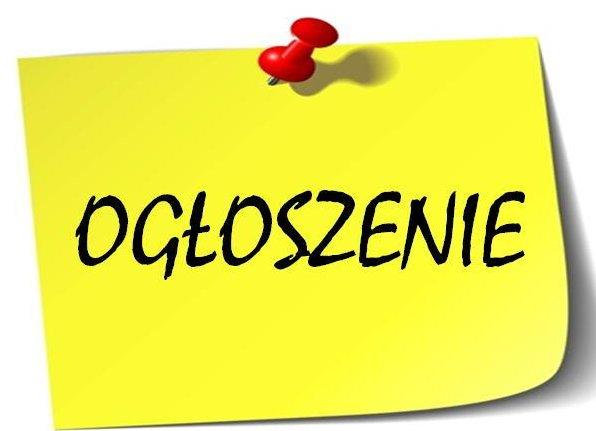 Ilustracja do informacji: O G Ł O S Z E N I E